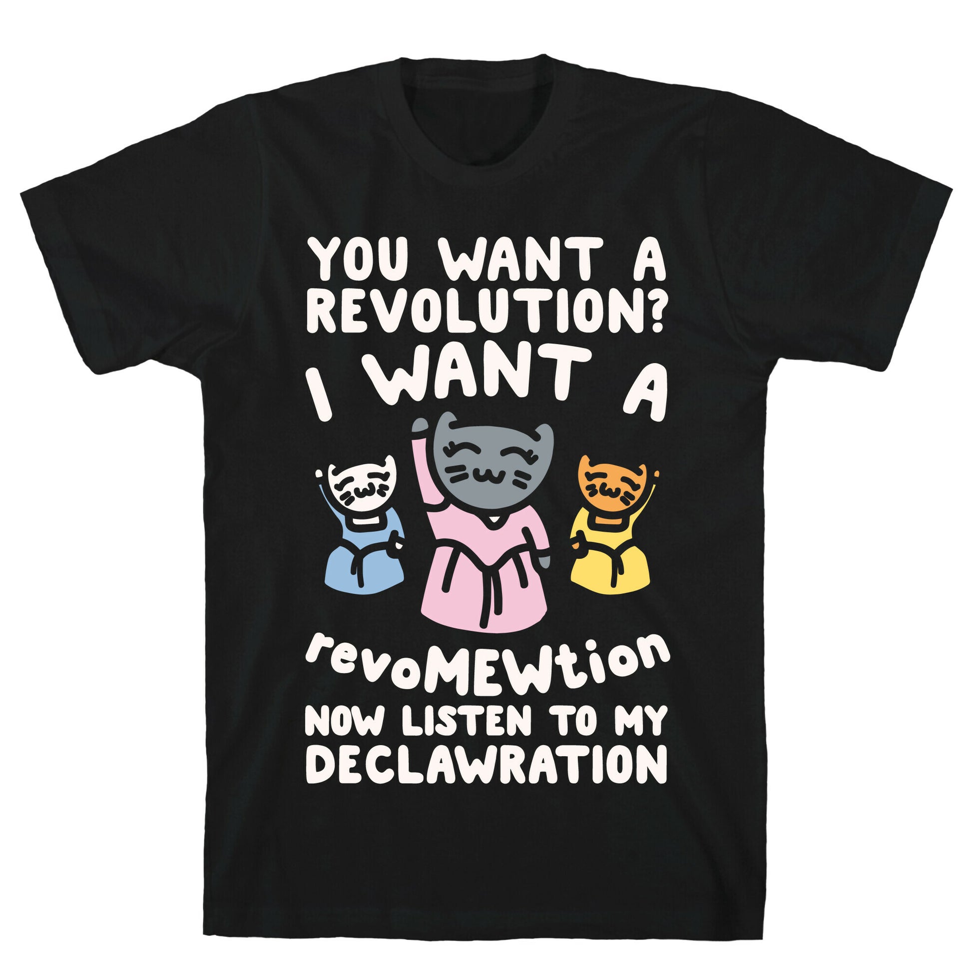 I Want A Revomewtion Parody White Print T-Shirt