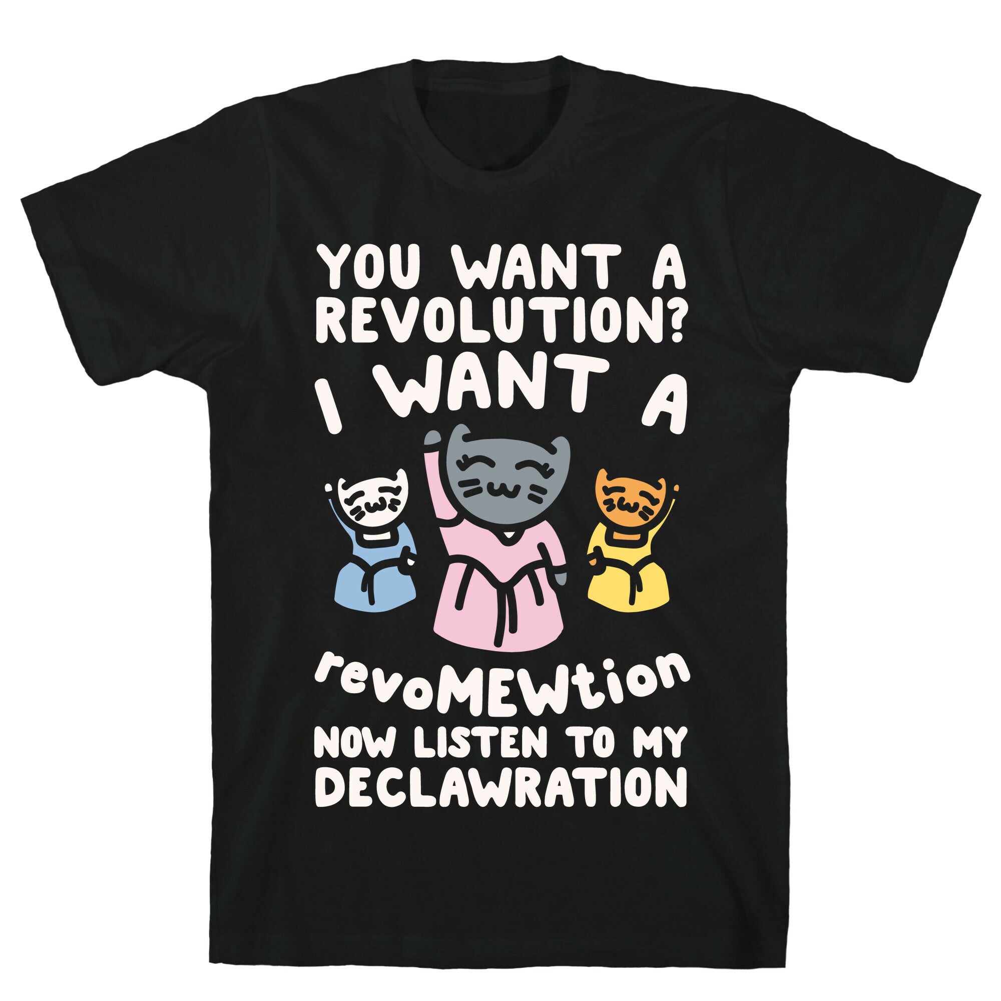 I Want A Revomewtion Parody White Print T-Shirt