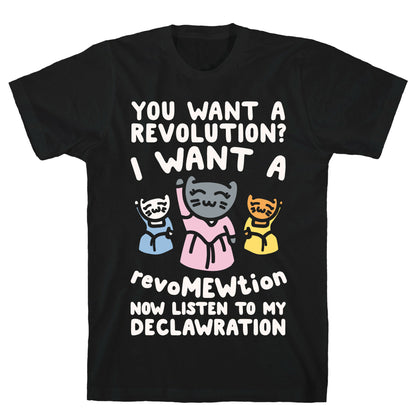 I Want A Revomewtion Parody White Print T-Shirt