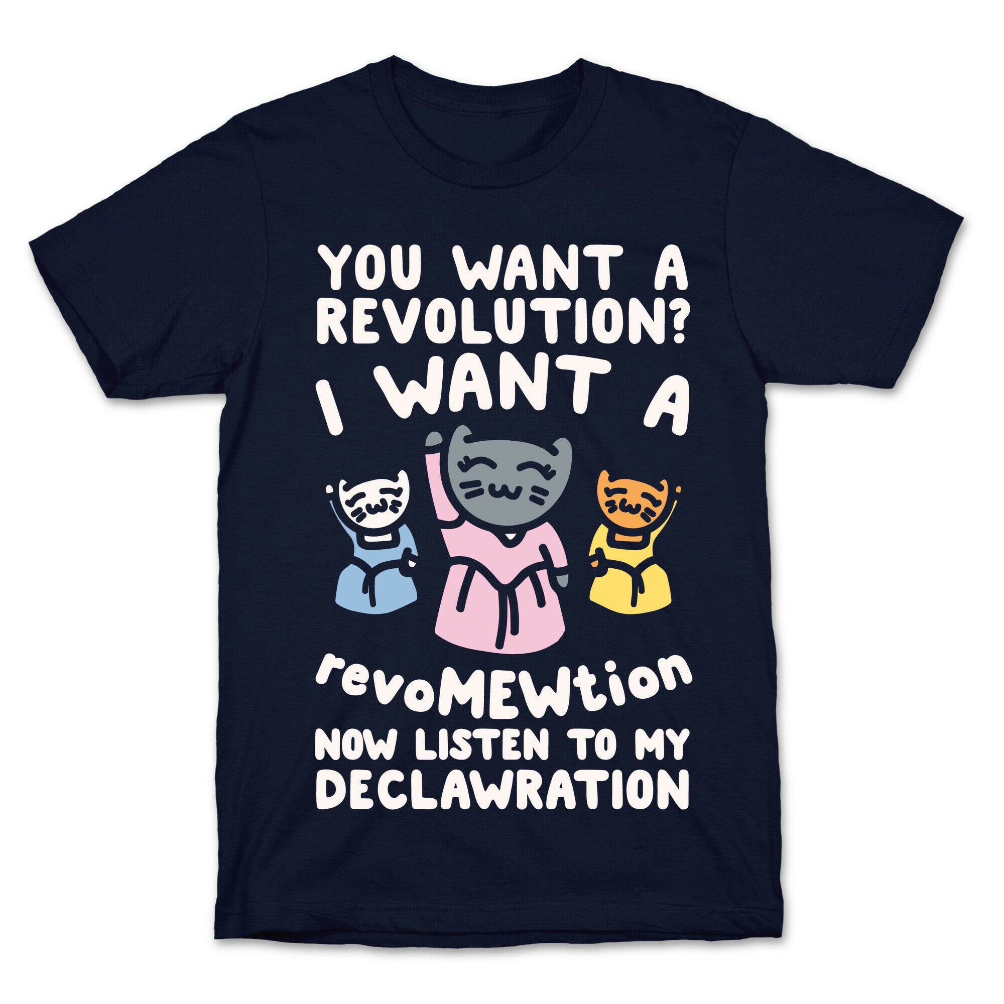 I Want A Revomewtion Parody White Print T-Shirt