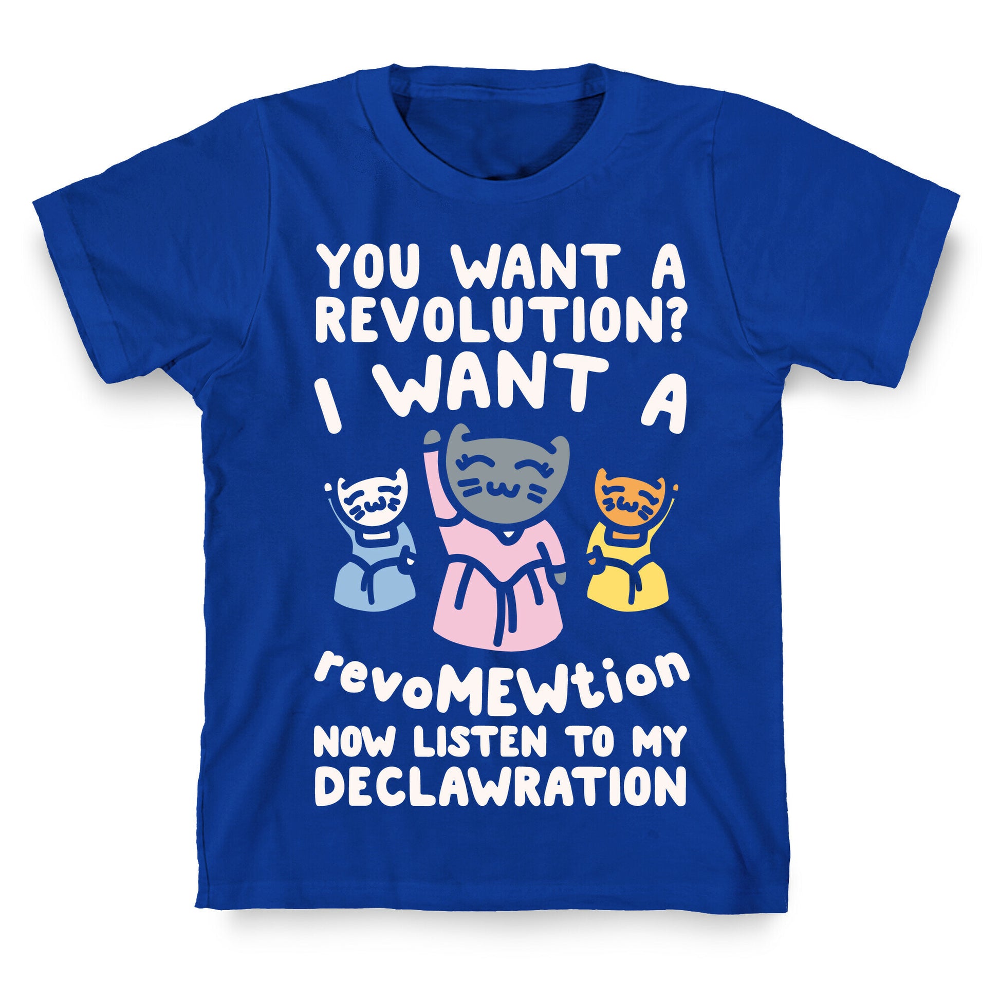 I Want A Revomewtion Parody White Print T-Shirt