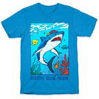 Beautiful Killing Machine Shark T-Shirt