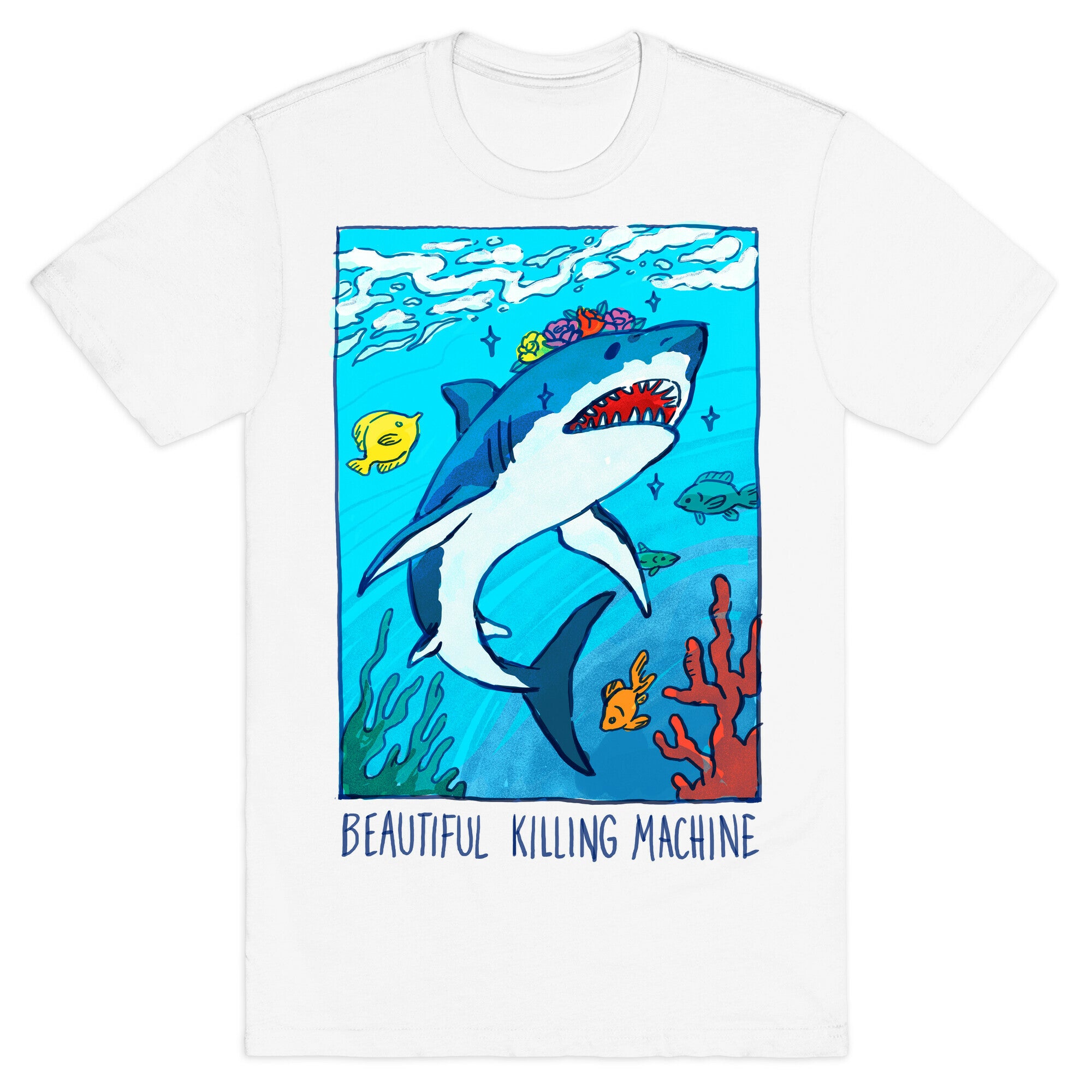 Beautiful Killing Machine Shark T-Shirt