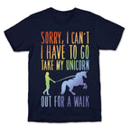 I Have To Take My Unicorn Out For A Walk White Print T-Shirt