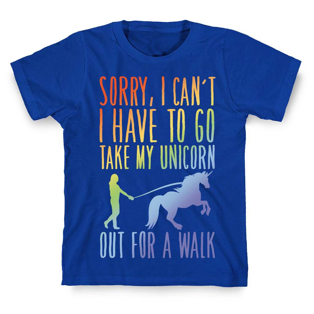 I Have To Take My Unicorn Out For A Walk White Print T-Shirt