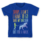 I Have To Take My Unicorn Out For A Walk White Print T-Shirt