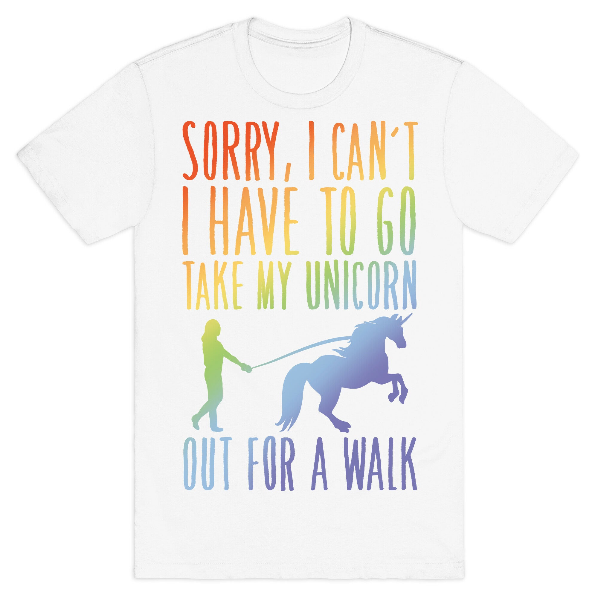 I Have To Take My Unicorn Out For A Walk White Print T-Shirt