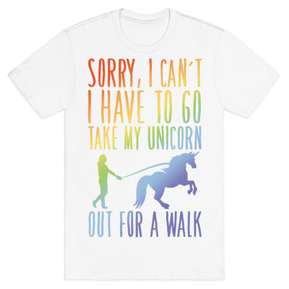 I Have To Take My Unicorn Out For A Walk White Print T-Shirt