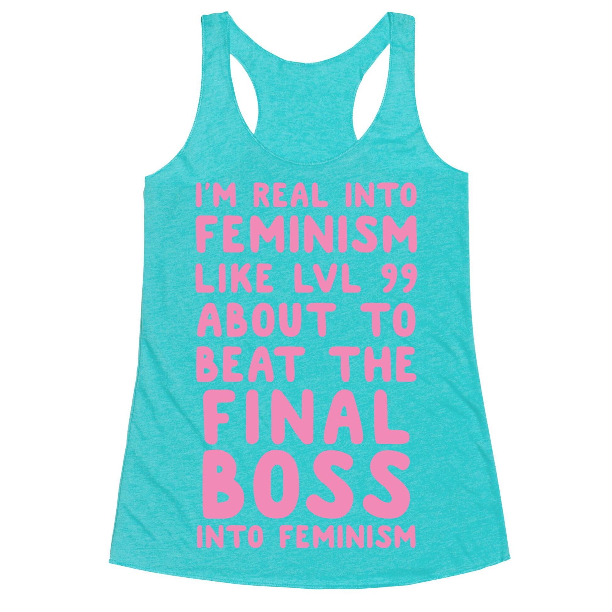 I'm Real Into Feminism Pink Racerback Tank