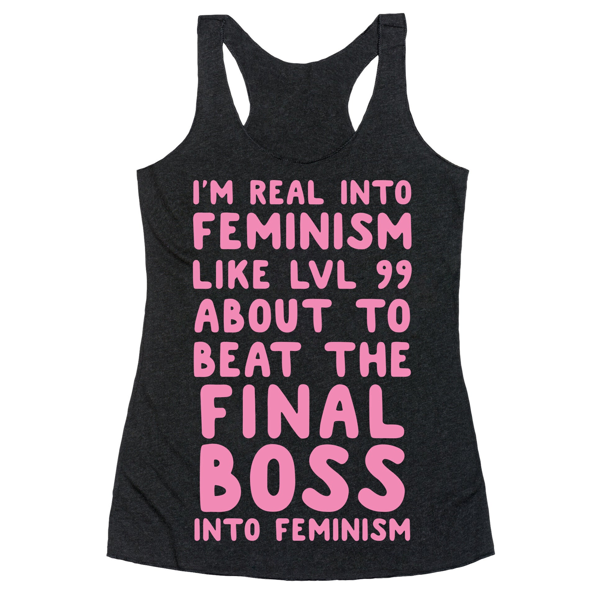 I'm Real Into Feminism Pink Racerback Tank