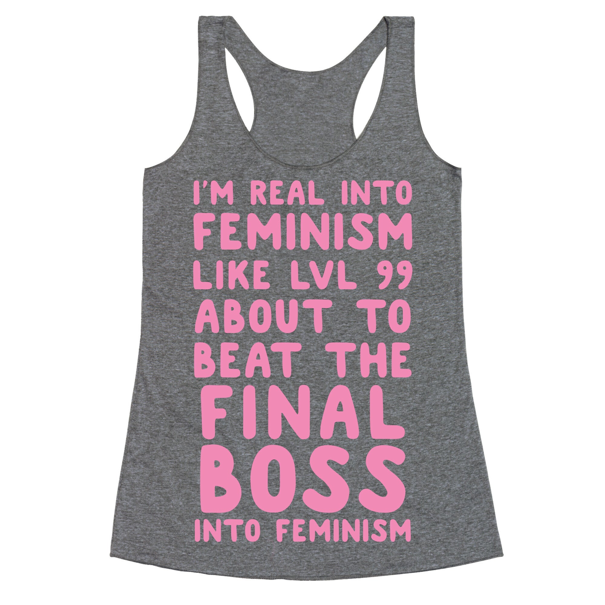 I'm Real Into Feminism Pink Racerback Tank