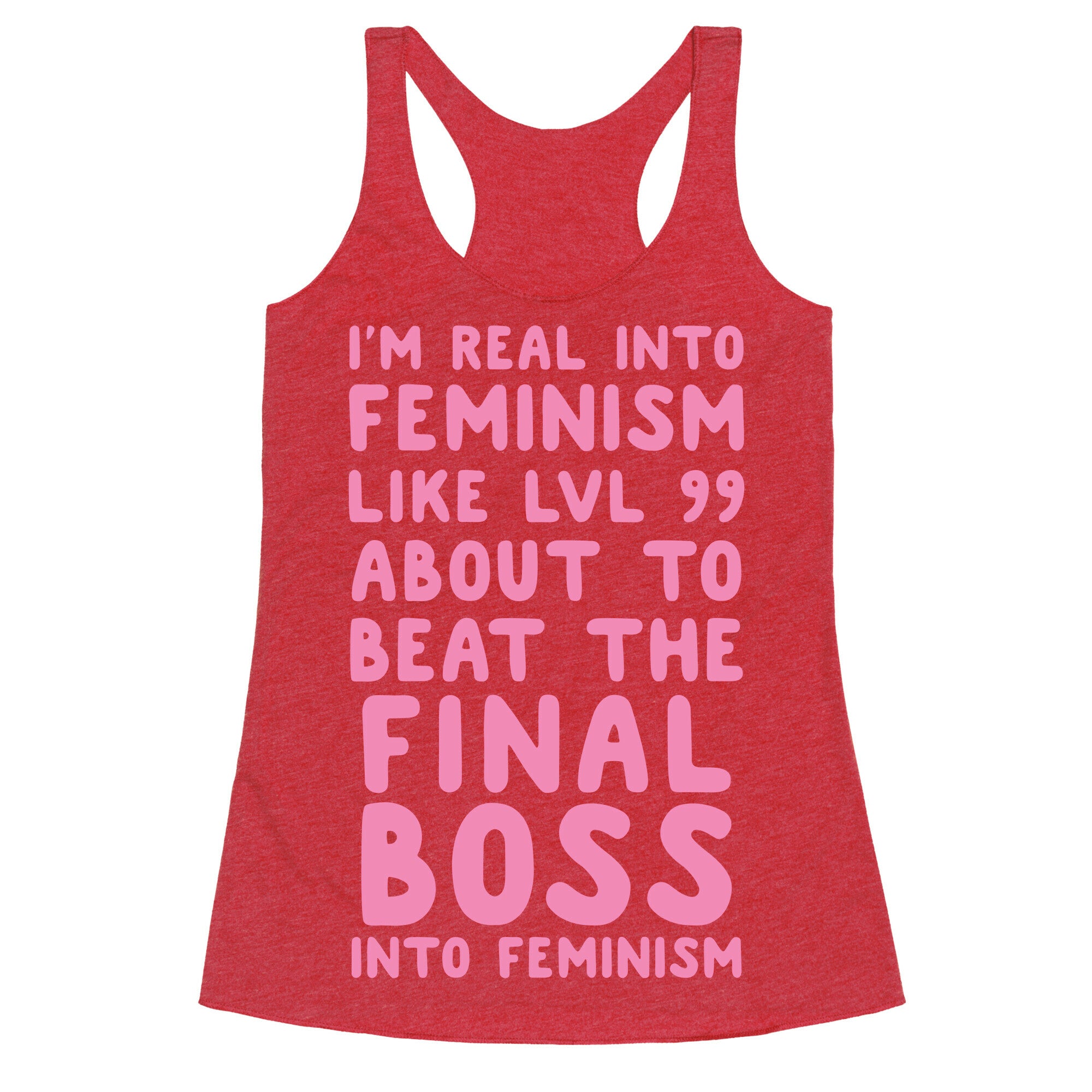 I'm Real Into Feminism Pink Racerback Tank