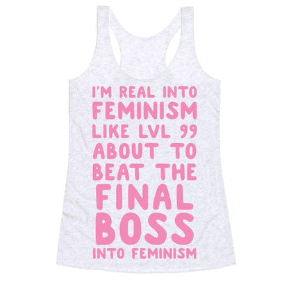 I'm Real Into Feminism Pink Racerback Tank