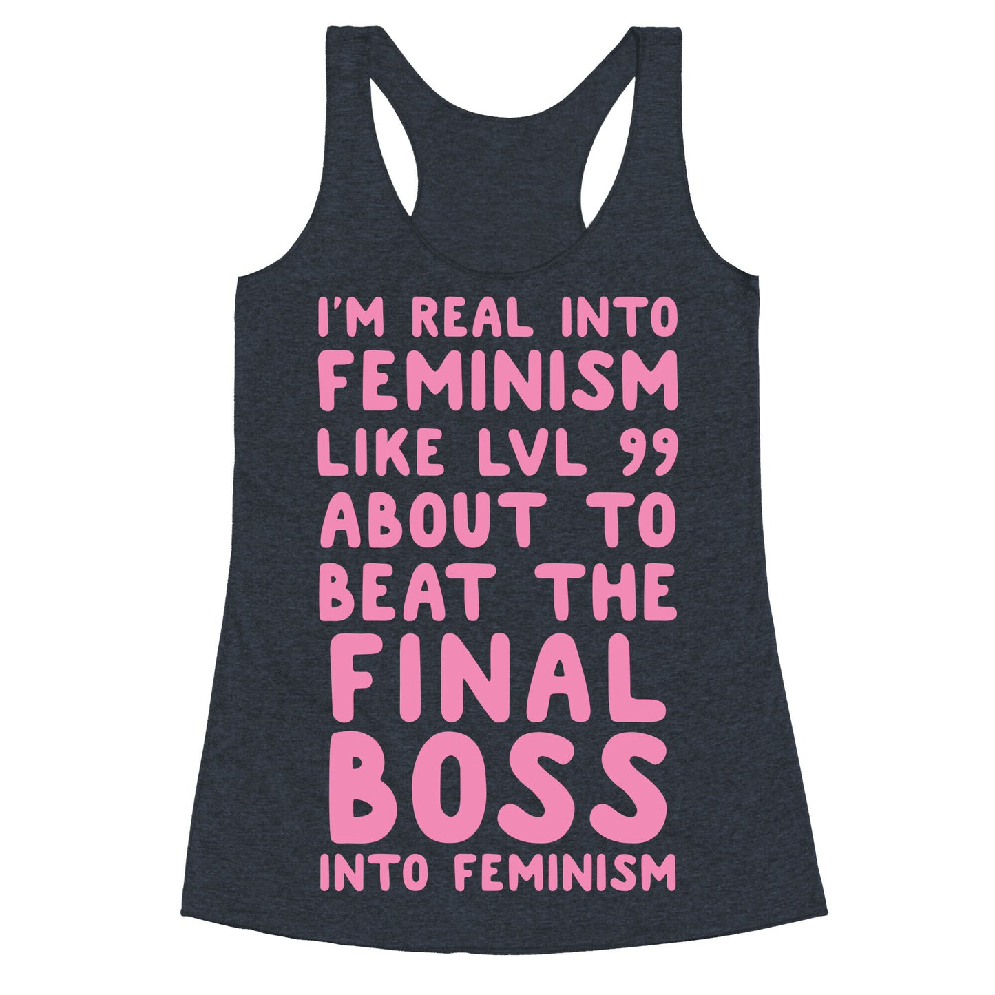 I'm Real Into Feminism Pink Racerback Tank