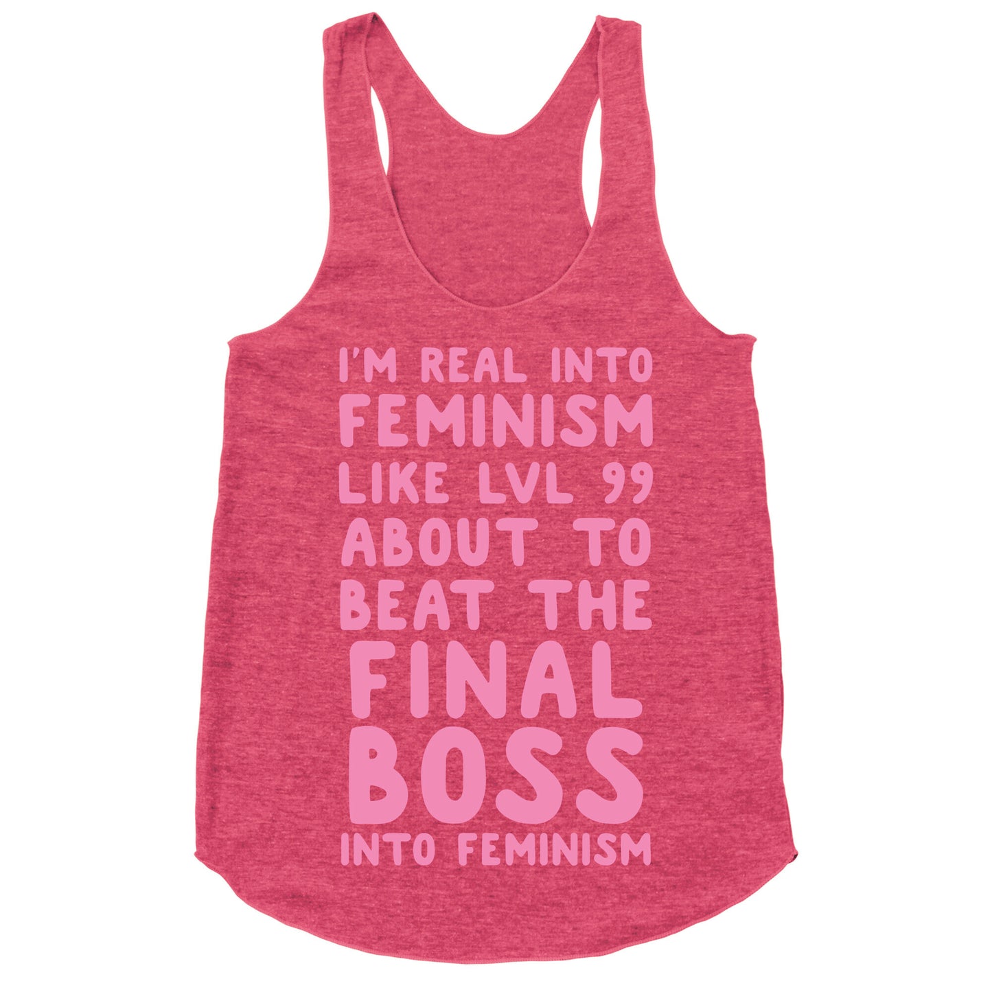 I'm Real Into Feminism Pink Racerback Tank