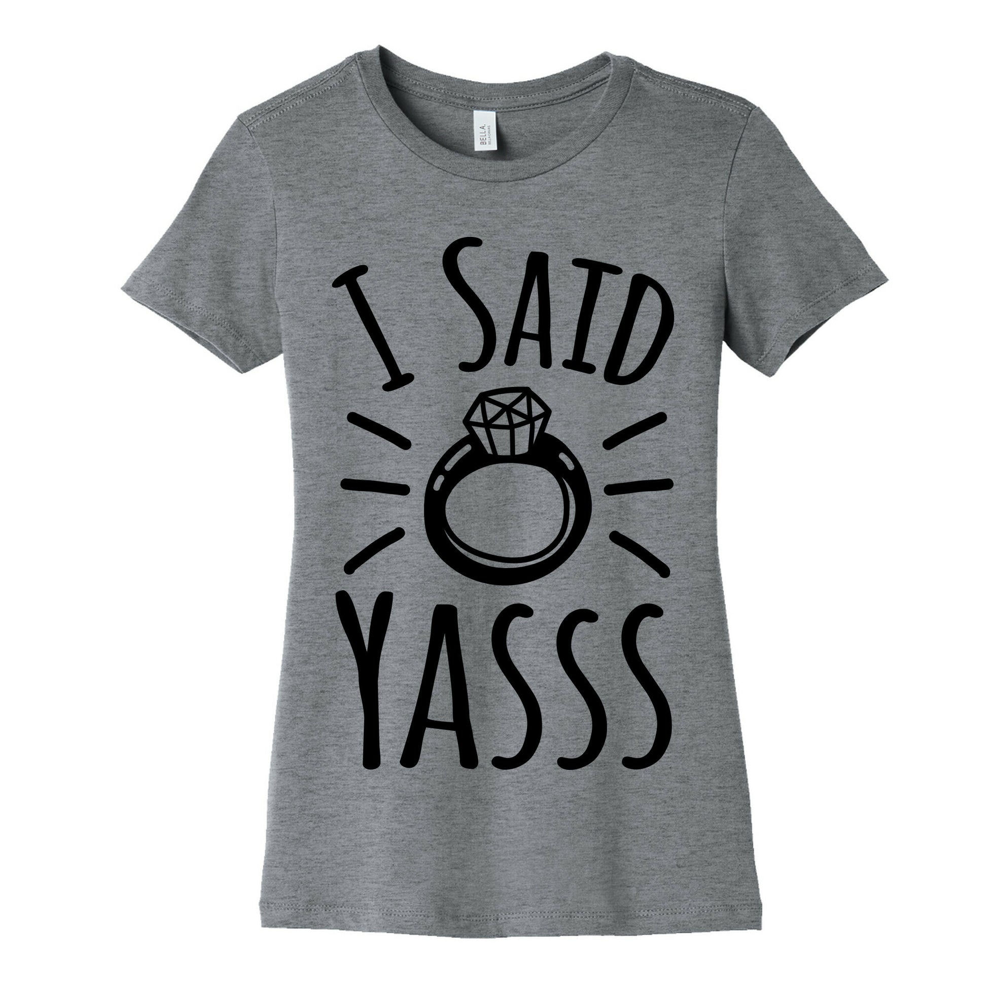 I Said Yasss Women's Cotton Tee