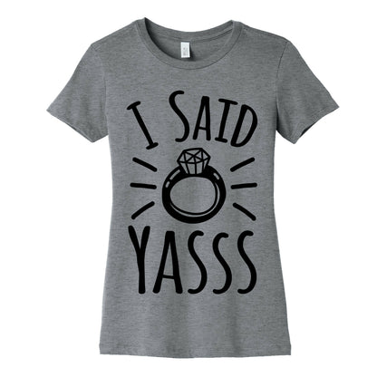 I Said Yasss Women's Cotton Tee