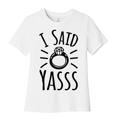 I Said Yasss Women's Cotton Tee