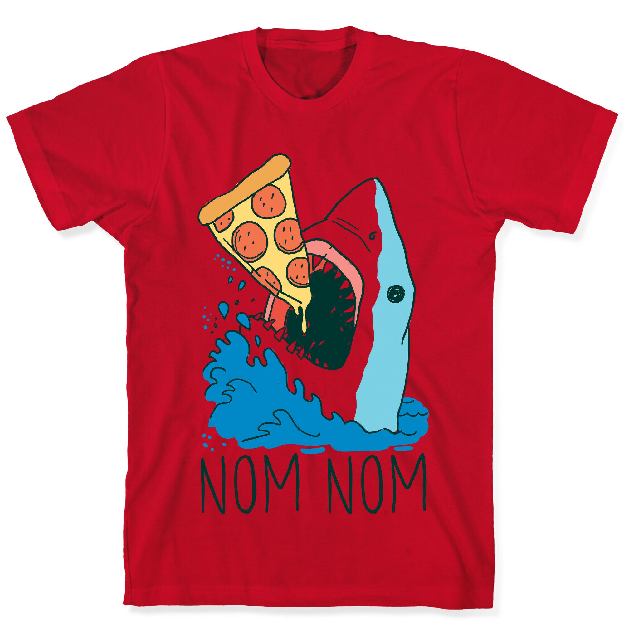 Nom Nom Pizza Shark  T-Shirt