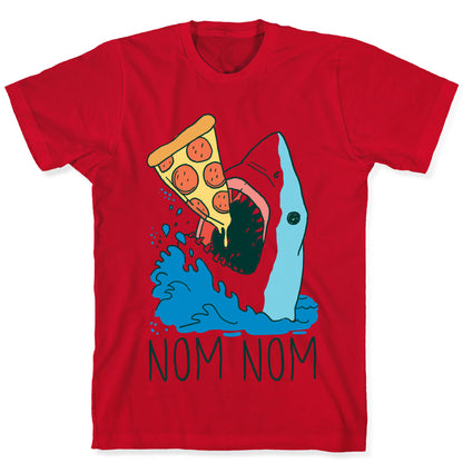 Nom Nom Pizza Shark  T-Shirt