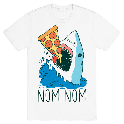Nom Nom Pizza Shark  T-Shirt