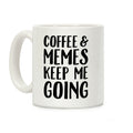 Coffee & Memes Keep Me Going Coffee Mug