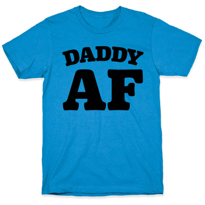 Daddy AF T-Shirt