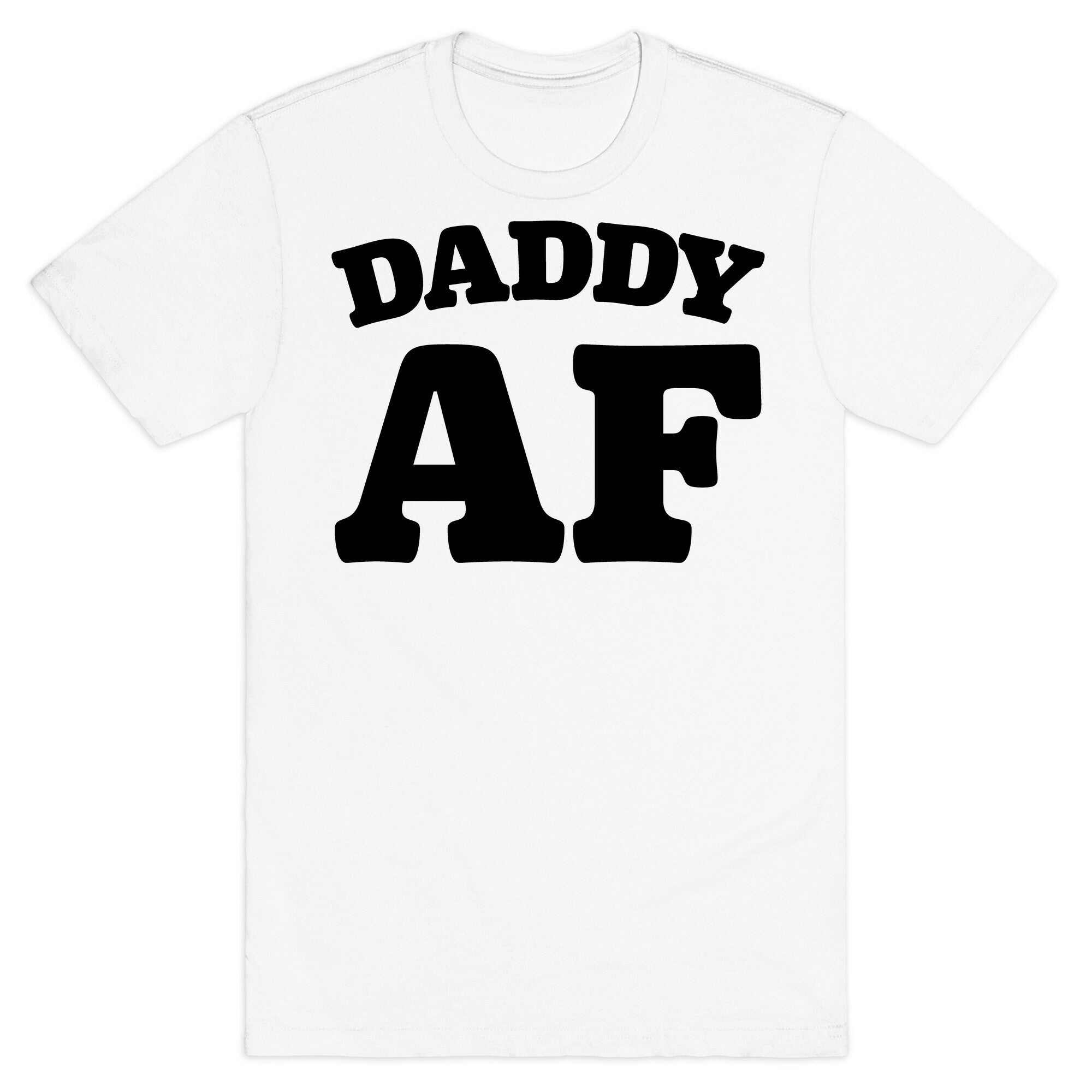 Daddy AF T-Shirt