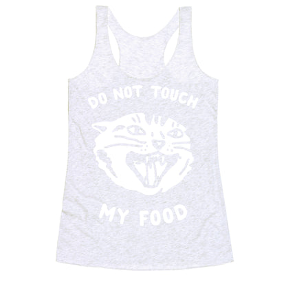 Do Not Touch My Food Racerback Tank