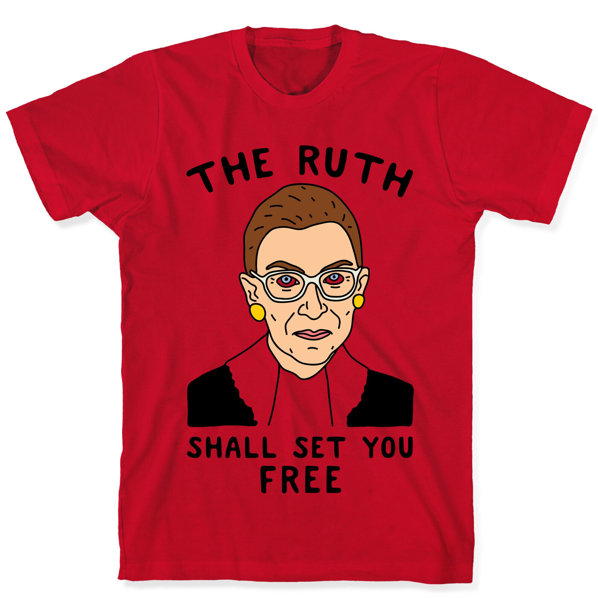 The Ruth Shall Set You Free T-Shirt