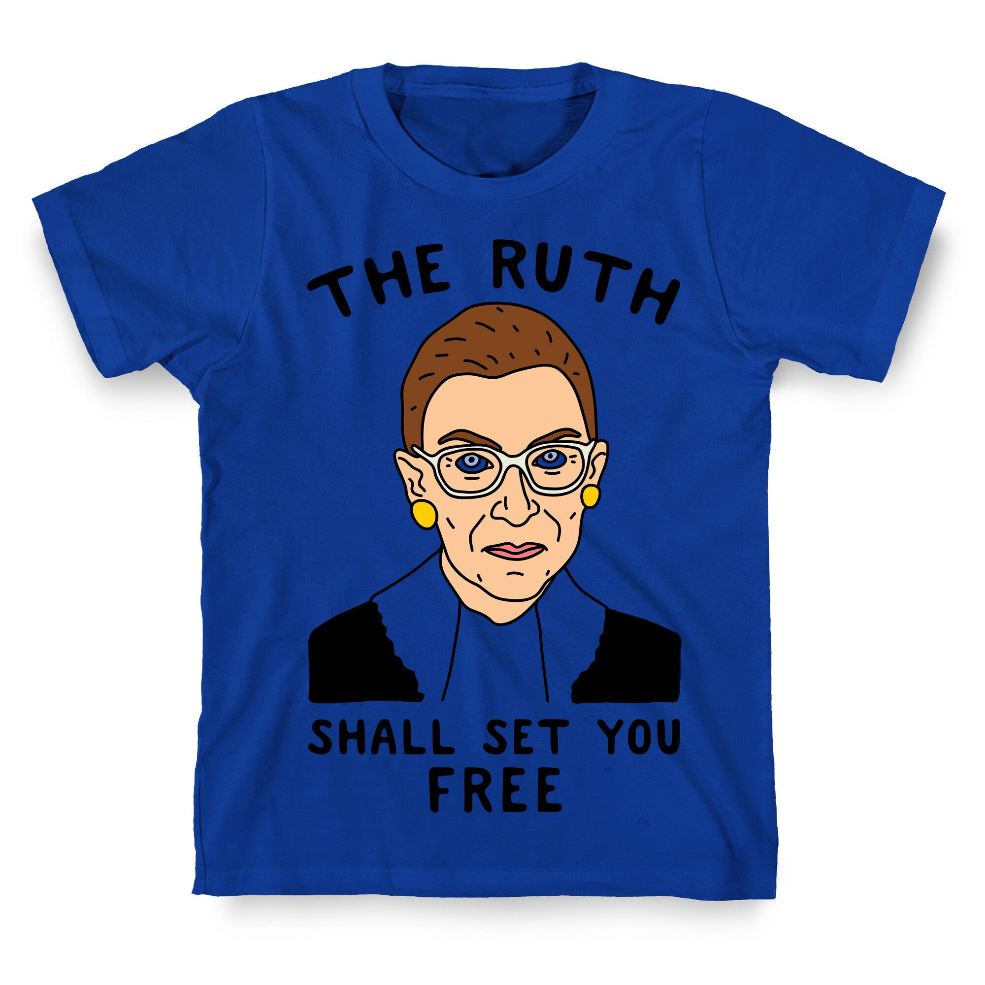The Ruth Shall Set You Free T-Shirt