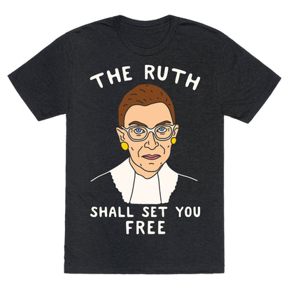 The Ruth Shall Set You Free Unisex Triblend Tee