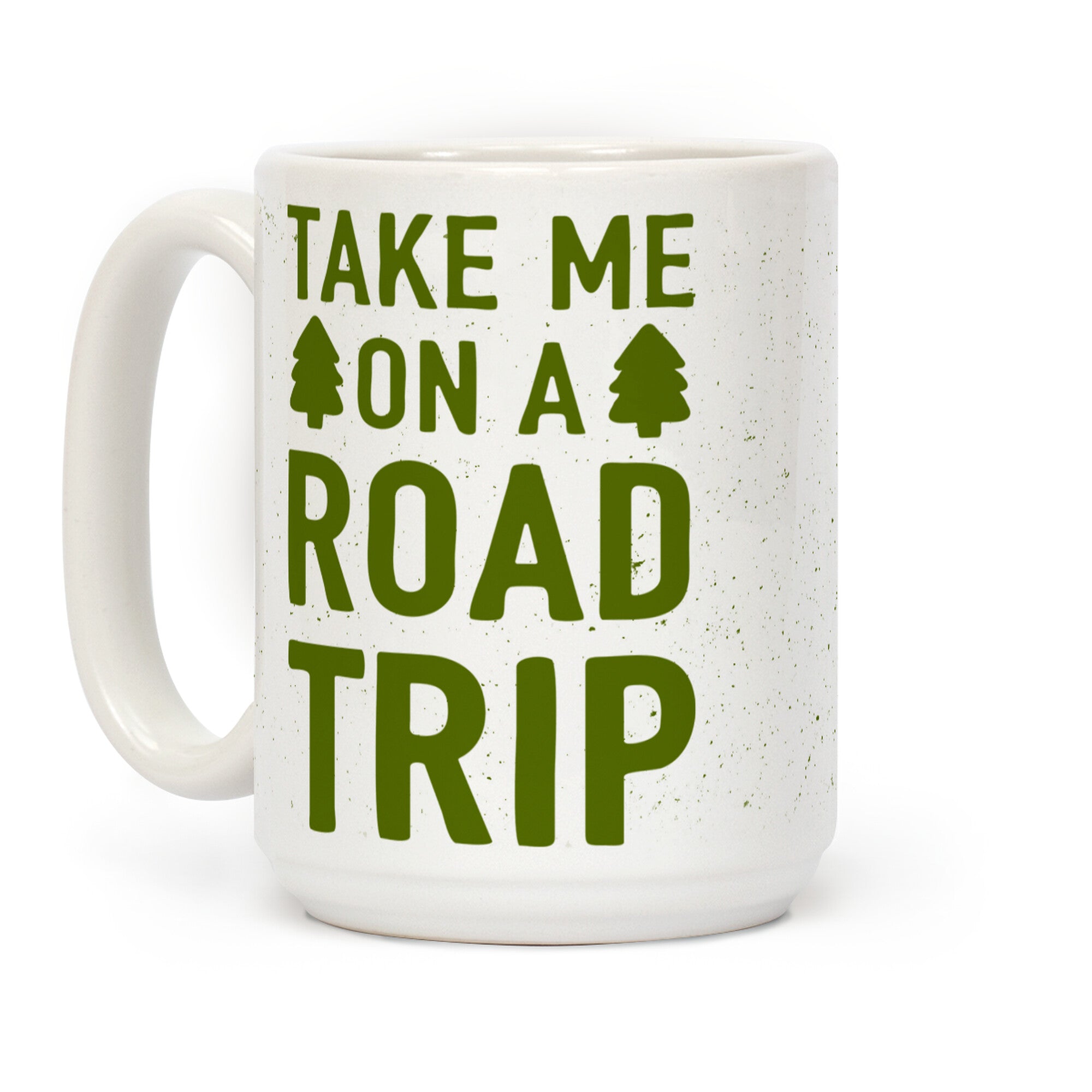 Take Me On A Road Trip Coffee Mug