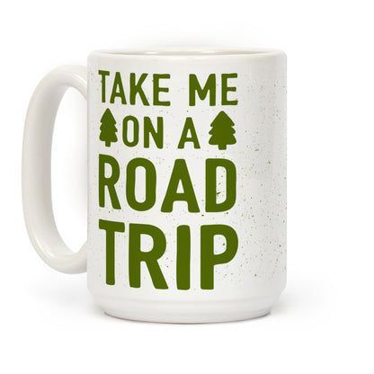 Take Me On A Road Trip Coffee Mug