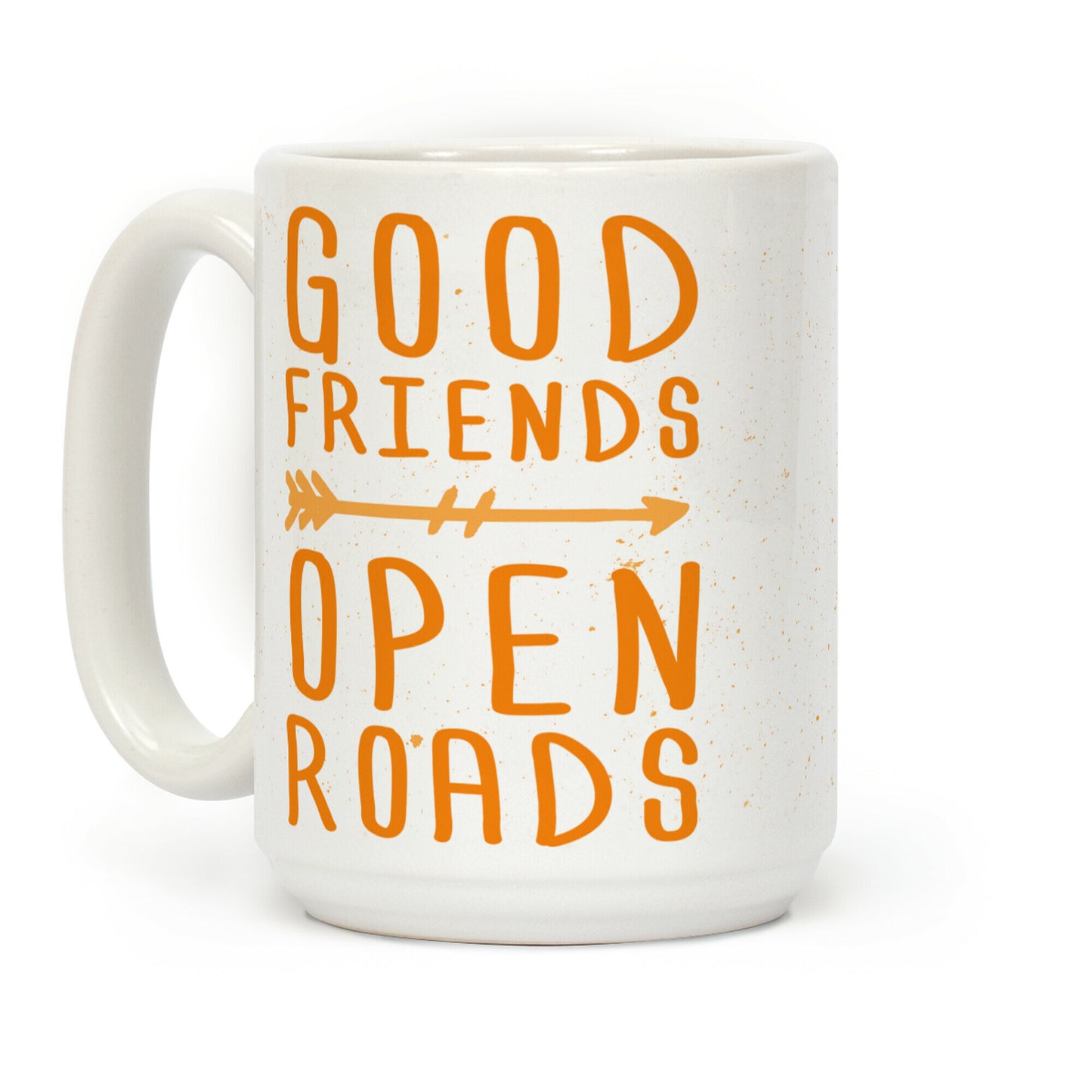 Good Friends Open Roads Coffee Mug