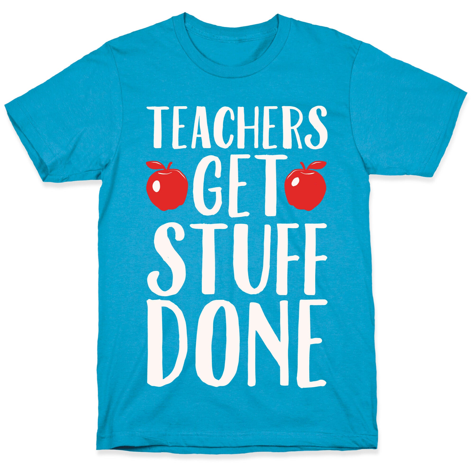 Teachers Get Stuff Done White Print Unisex Triblend Tee