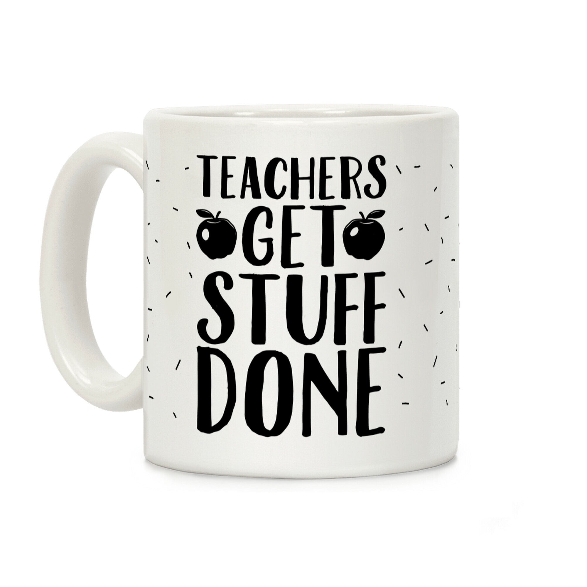 Teachers Get Stuff Done Coffee Mug