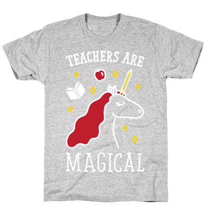 Teachers Are Magical (White) T-Shirt