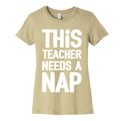 This Teacher Needs A Nap Women's Cotton Tee