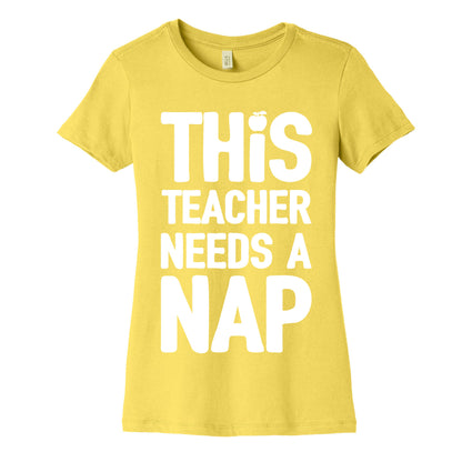 This Teacher Needs A Nap Women's Cotton Tee