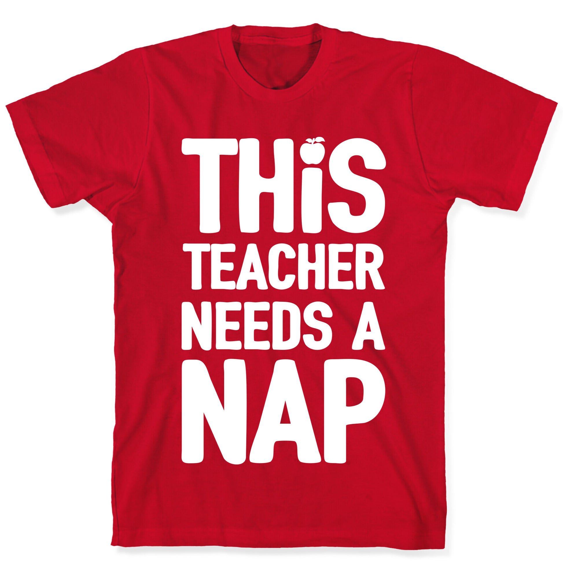 This Teacher Needs A Nap T-Shirt