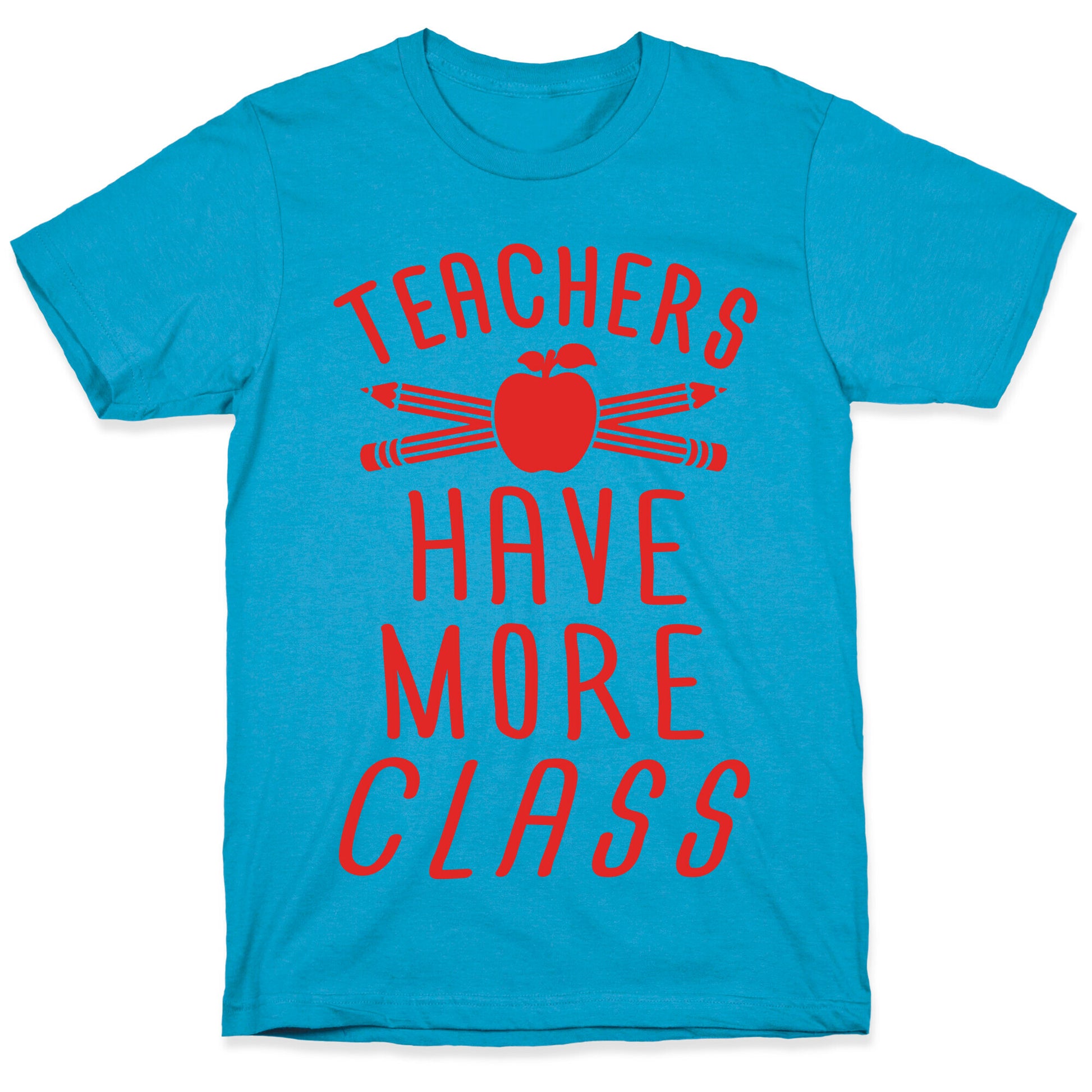 Teachers Have More Class Unisex Triblend Tee