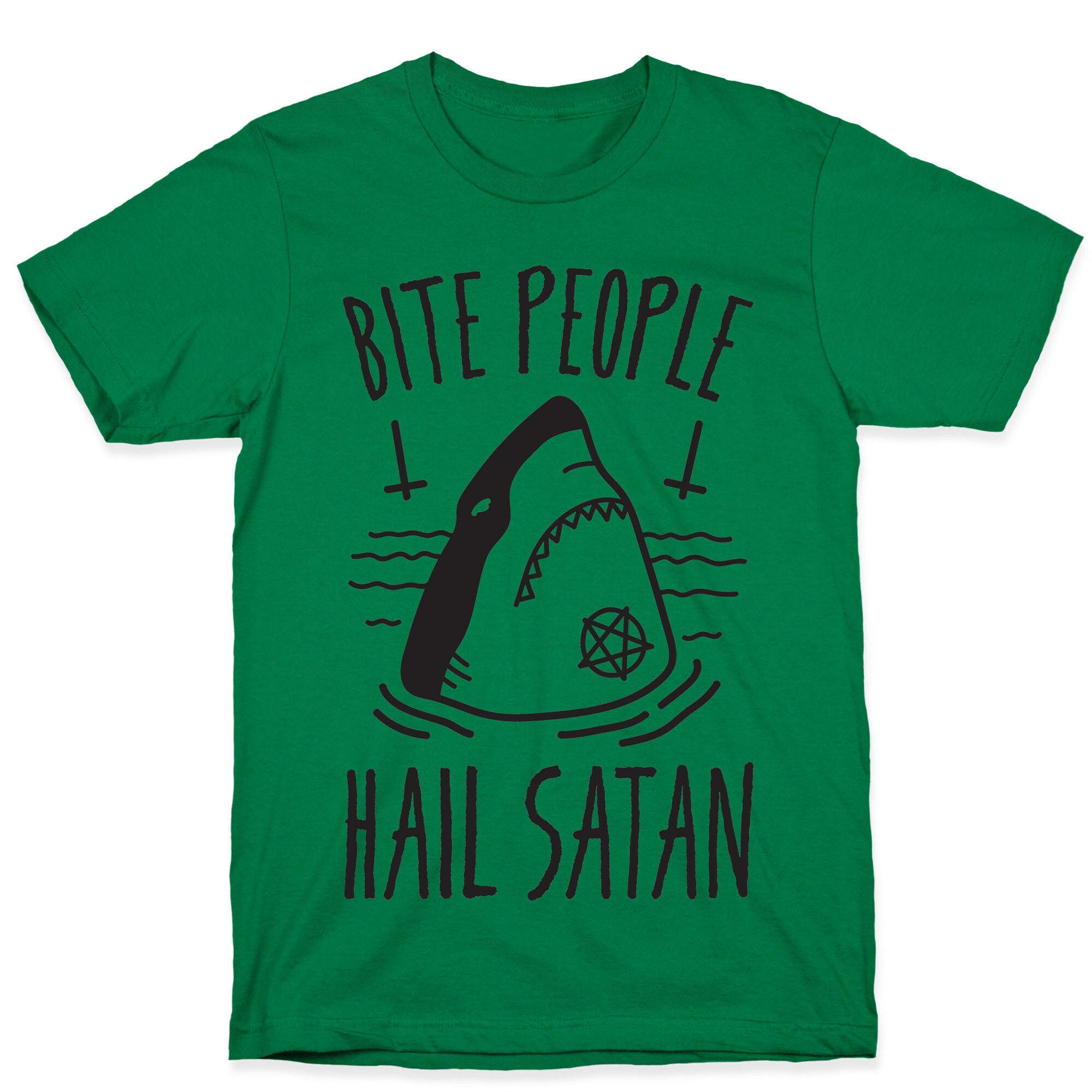Bite People Hail Satan - Shark T-Shirt