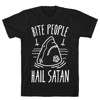 Bite People Hail Satan - Shark (White) T-Shirt
