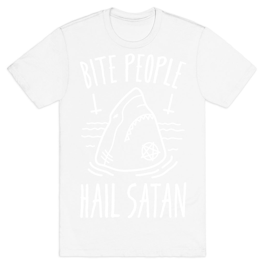 Bite People Hail Satan - Shark (White) T-Shirt