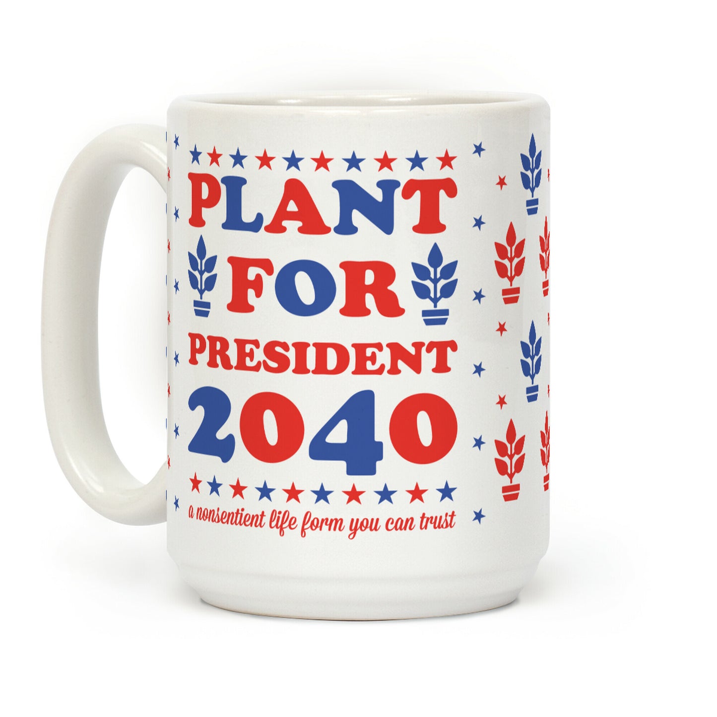 Plant For President 2040 Coffee Mug