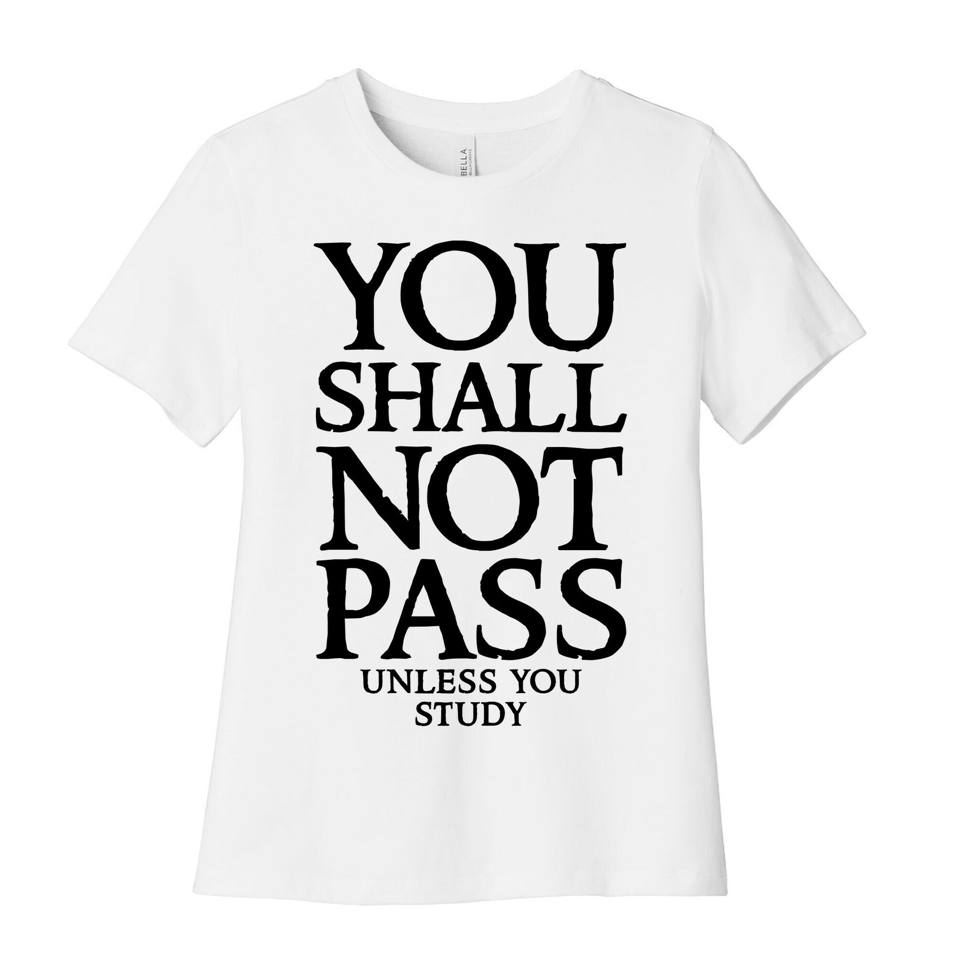You Shall Not Pass (Unless You Study) Women's Cotton Tee