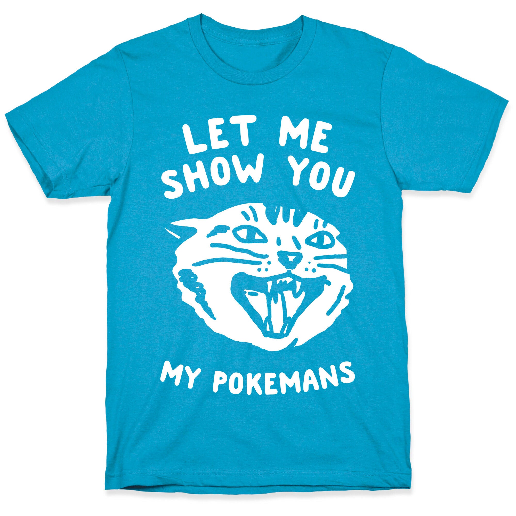 Let Me Show You My Pokemans Unisex Triblend Tee