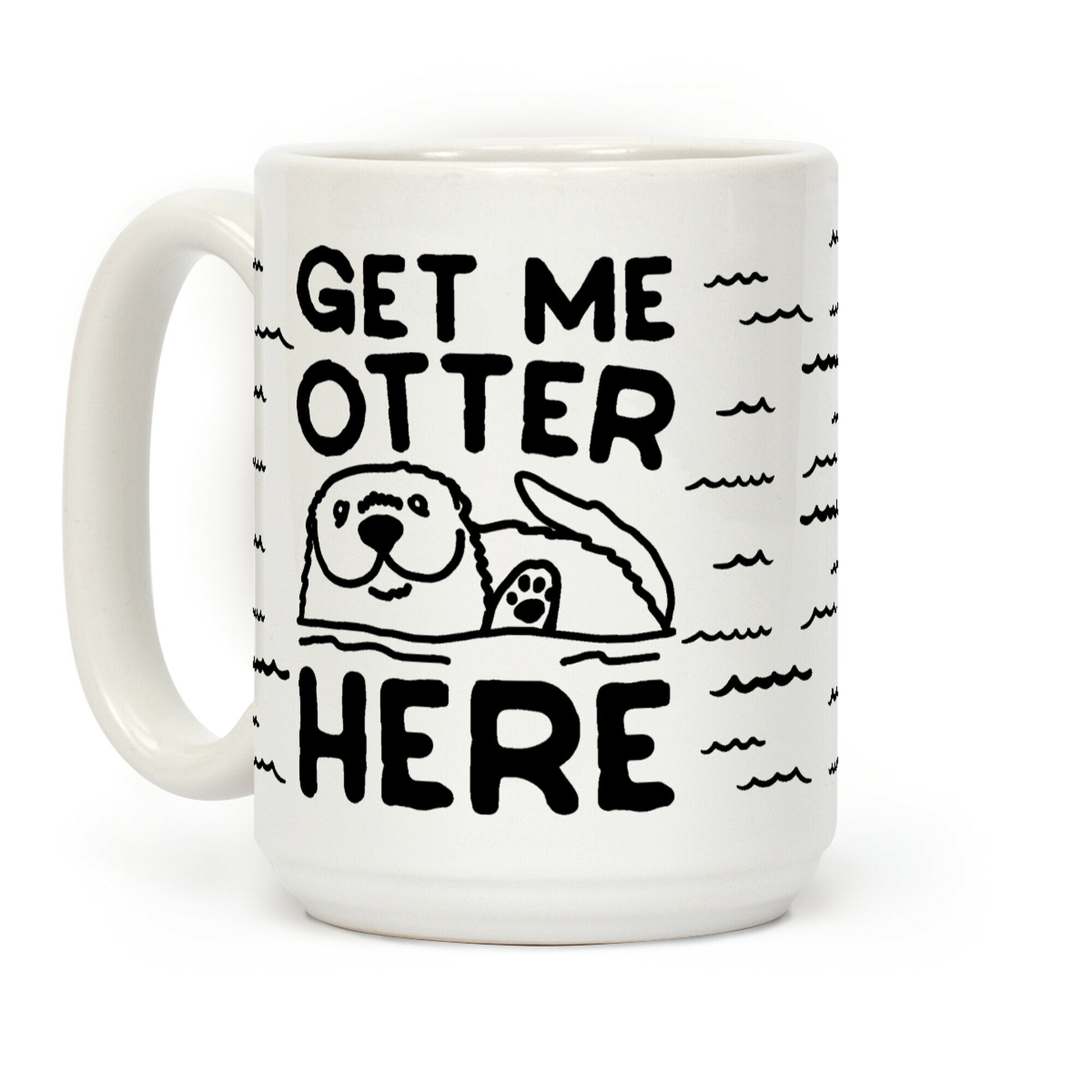 Get Me Otter Here Coffee Mug