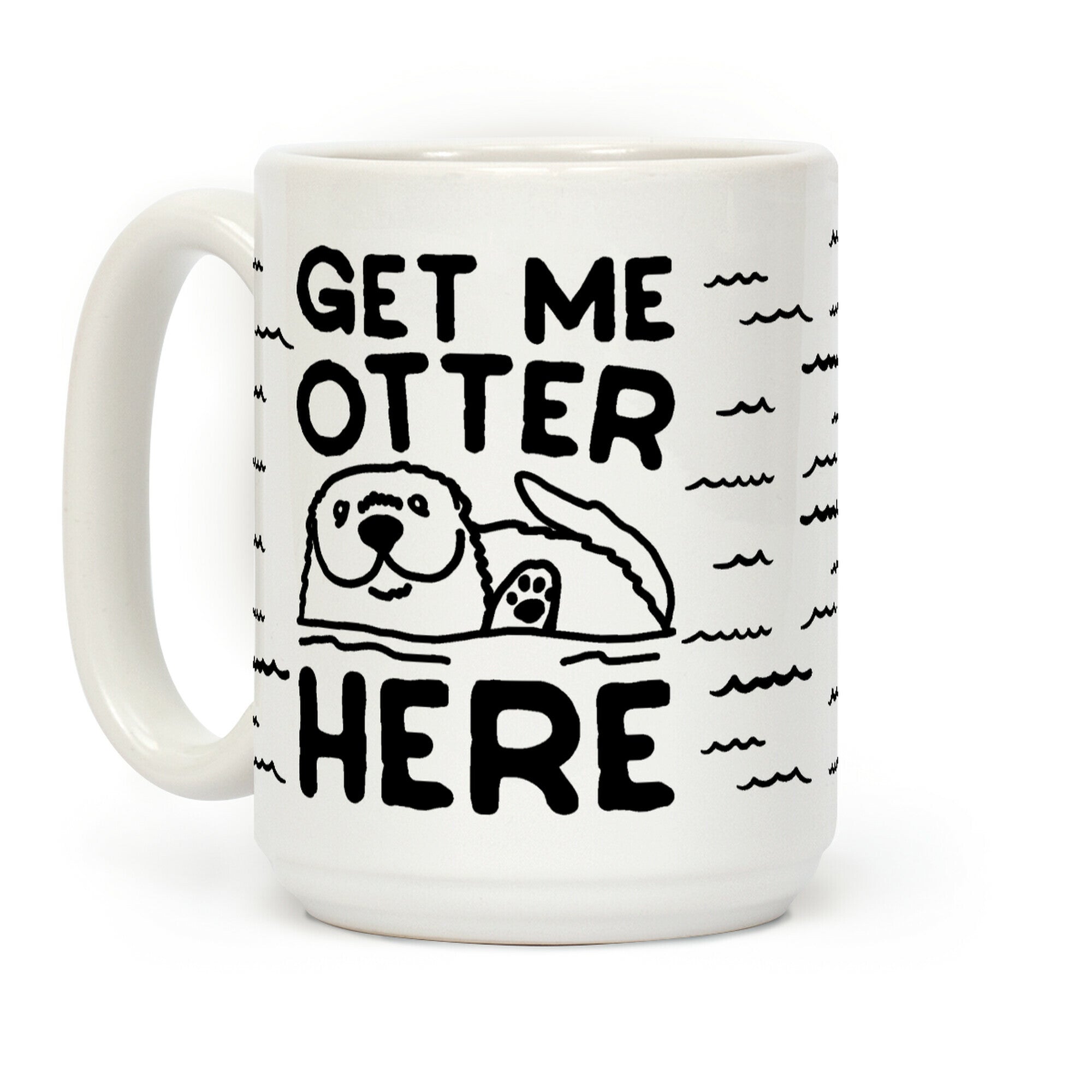 Get Me Otter Here Coffee Mug